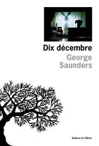 Couverture du livre « Dix décembre » de George Saunders aux éditions Olivier (l')