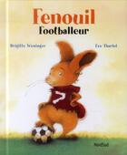 Couverture du livre « Fenouil footballeur » de Eve Tharlet aux éditions Nord-sud