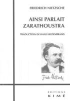 Couverture du livre « Ainsi parlait Zarathoustra » de Friedrich Nietzsche aux éditions Kime