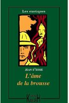Couverture du livre « L'âme de la brousse » de Jean D' Esme aux éditions Kailash