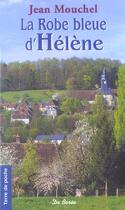 Couverture du livre « La robe bleue d'Hélène » de Jean Mouchel aux éditions De Boree