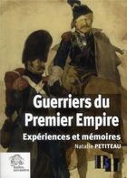 Couverture du livre « Guerriers du premier Empire » de Natalie Petiteau aux éditions Les Indes Savantes