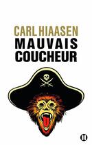 Couverture du livre « Mauvais coucheur » de Carl Hiaasen aux éditions Des Deux Terres