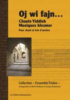 Couverture du livre « Oj wi fajn, chants yiddish musiques klezmer pour chant et trio d'anches (partition) » de Boulestreau Hoffmann aux éditions Buissonnieres