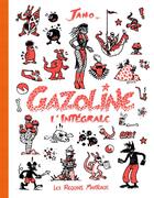 Couverture du livre « Gazoline ; intégrale » de Jano aux éditions Requins Marteaux