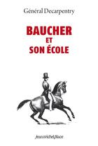 Couverture du livre « Baucher et son école » de Decarpentry General aux éditions Jean-michel Place Editeur
