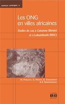 Couverture du livre « Les ONG en ville africaines ; études de cas à Cotonou (Brésil et à Lubumbashi (RDC) » de Poncelet et Pirott aux éditions Academia