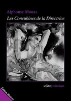 Couverture du livre « Les concubines de la directrice » de Alphonse Monas aux éditions Numeriklivres