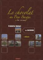 Couverture du livre « Le chocolat au pays basque (xvii-xxi) » de Frederic Duhart aux éditions Elkar