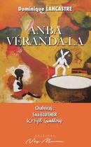 Couverture du livre « An ba veranda-la » de Dominique Lancastre aux éditions Neg Mawon