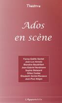 Couverture du livre « Ados en scène » de Balazard/Alegre aux éditions L'agapante & Cie