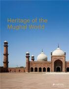 Couverture du livre « Heritage of the mughal world » de Philip Jodidio aux éditions Prestel