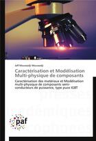 Couverture du livre « Caracterisation et modelisation multi-physique de composants » de Moussodji-J aux éditions Presses Academiques Francophones