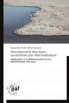 Couverture du livre « Dessalement des eaux saumâtres par électrodialyse ; application à la défluoruration et à la dénitrification des eaux » de  aux éditions Presses Academiques Francophones