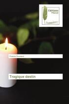 Couverture du livre « Tragique destin » de Goumeni Francis aux éditions Muse