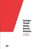 Couverture du livre « Design, think, male, break, repeat ; a handbook of methods » de Martin Tomitsch aux éditions Bis Publishers