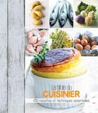 Couverture du livre « La bible du cuisinier ; 150 recettes et technique essentielles » de  aux éditions L'imprevu