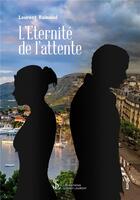 Couverture du livre « L'éternité de l'attente » de Laurent Rainaud aux éditions Sydney Laurent