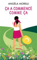 Couverture du livre « Ça a commencé comme ça » de Angela Morelli aux éditions Harpercollins