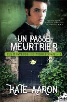 Couverture du livre « Les mysteres de Puddledown t.1 : un passé meurtrier » de Kate Aaron aux éditions Mxm Bookmark