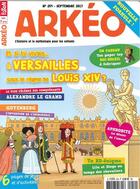 Couverture du livre « Arkeo junior n 254 vivre a versailles (louis xiv) septembre 2017 » de  aux éditions Arkeo Junior