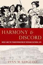 Couverture du livre « Harmony and Discord: Music and the Transformation of Russian Cultural » de Sargeant Lynn M aux éditions Oxford University Press Usa