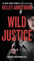 Couverture du livre « Wild Justice » de Kelley Armstrong aux éditions Penguin Group Us