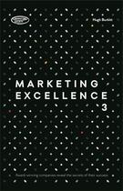 Couverture du livre « Marketing Excellence 3 » de Burkitt Hugh aux éditions Kogan Page Digital