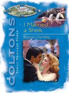 Couverture du livre « I Married A Sheikh (Mills & Boon M&B) » de Sharon De Vita aux éditions Mills & Boon Series