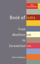 Couverture du livre « The Economist Book of Isms » de John Andrews aux éditions Profile Digital