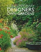 Couverture du livre « Contemporary designers' own gardens » de Baker Barbara aux éditions Acc Art Books