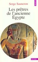 Couverture du livre « Les pretres de l'ancienne egypte » de Serge Sauneron aux éditions Points