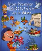 Couverture du livre « Mon premier Larousse de la mer » de Benoit Delalandre aux éditions Larousse