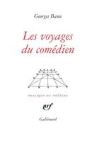 Couverture du livre « Les voyages du comédien » de Georges Banu aux éditions Gallimard