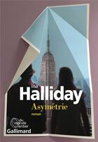 Couverture du livre « Asymétrie » de Lisa Halliday aux éditions Gallimard