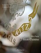 Couverture du livre « Ritz Paris : haute cuisine » de Michel Roth et Grant Symon et Jean-Francois Mesplede aux éditions Flammarion