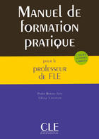 Couverture du livre « Manuel de formation pratique pour le professeur de FLE » de Paola Bertocchini et Edwige Costanzo aux éditions Cle International