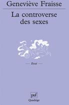 Couverture du livre « La controverse des sexes » de Genevieve Fraisse aux éditions Puf