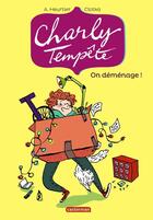 Couverture du livre « Charly Tempête t.1 ; on déménage! » de A. Heurtier et Clotka aux éditions Casterman