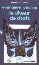 Couverture du livre « Le reveur de chat » de Emmanuelle Jouanne aux éditions Denoel