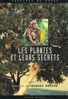 Couverture du livre « Les Plantes Et Leurs Secrets » de Franck J. Lipp aux éditions Albin Michel