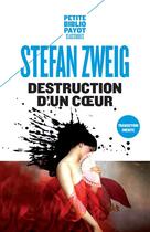 Couverture du livre « Destruction d'un coeur » de Stefan Zweig aux éditions Payot