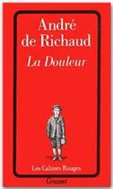 Couverture du livre « La douleur » de Andre De Richaud aux éditions Grasset