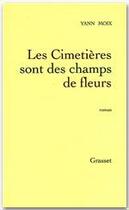 Couverture du livre « Les cimetières sont des champs de fleurs » de Yann Moix aux éditions Grasset