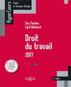 Couverture du livre « Droit du travail 2017 (11e édition) » de Elsa Peskine et Cyril Wolmark aux éditions Dalloz