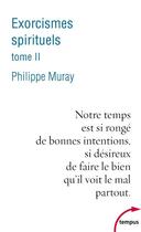 Couverture du livre « Exorcismes spirituels t.2 » de Philippe Muray aux éditions Perrin