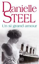 Couverture du livre « Un si grand amour » de Danielle Steel aux éditions Pocket