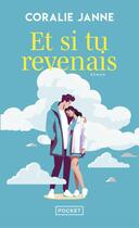 Couverture du livre « Et si tu revenais » de Coralie Janne aux éditions Pocket