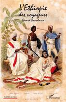 Couverture du livre « L'Ethiopie des voyageurs » de Gerard Bossolasco aux éditions Editions L'harmattan