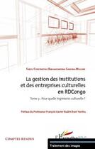 Couverture du livre « La gestion des institutions et des entreprises culturelles en RDCongo t.3 ; pour quelle ingénierie culturelle ? » de Fabou Constantino Barhako Ganywa-Mulume aux éditions Editions L'harmattan